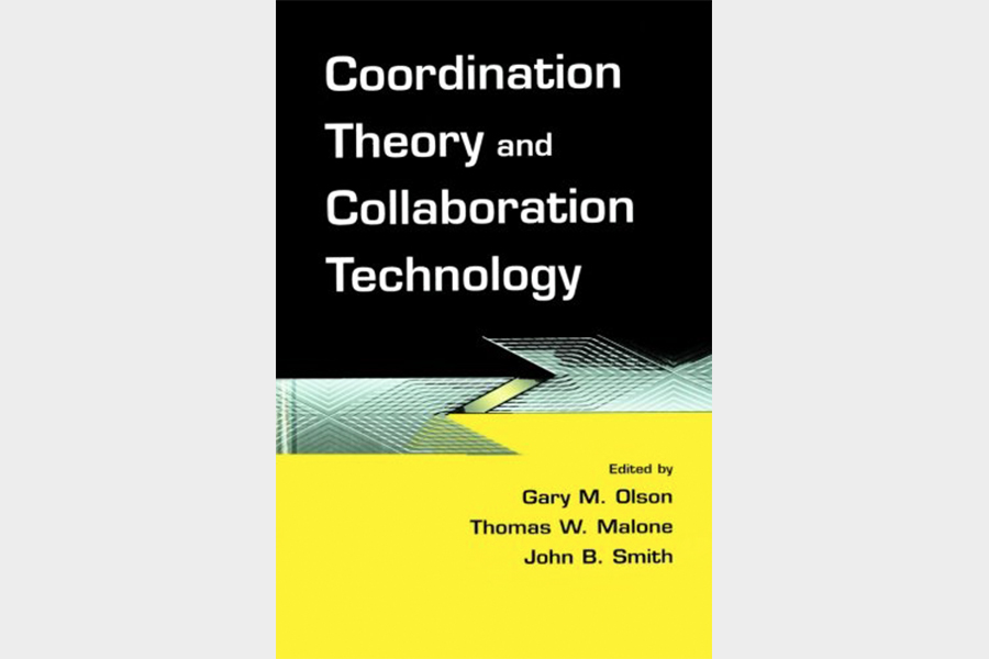 Coordination Theory and Collaboration Technology