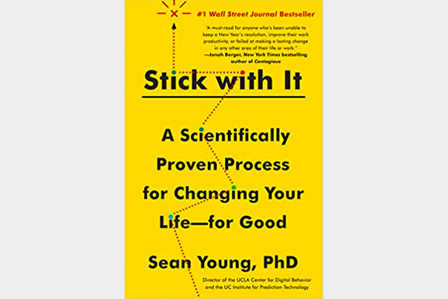 Stick with It: A Scientifically Proven Process for Changing Your Life-for Good